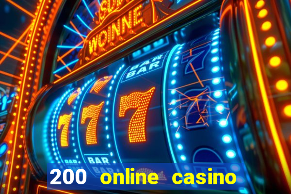 200 online casino welcome bonus