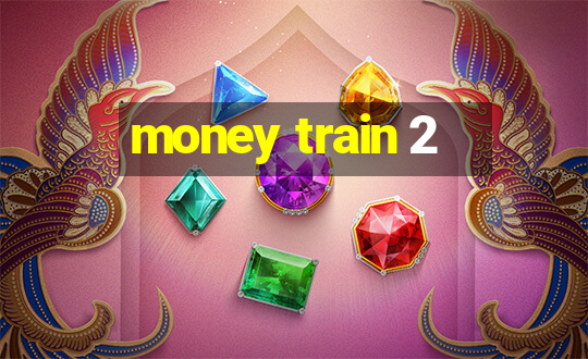 money train 2