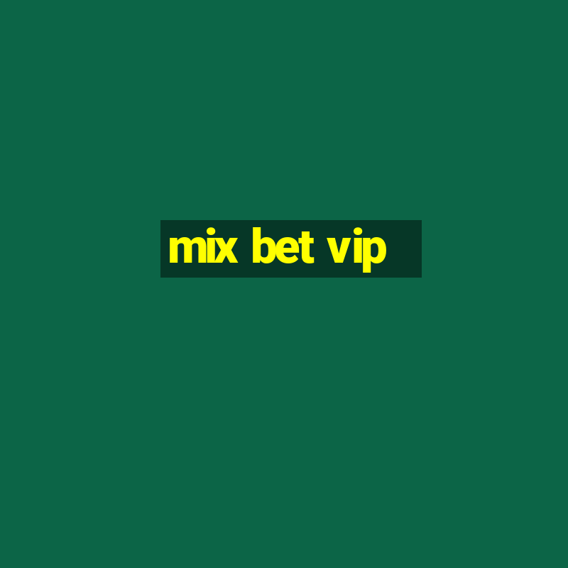 mix bet vip