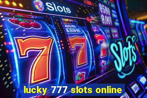 lucky 777 slots online