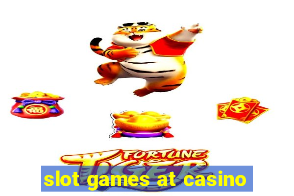 slot games at casino