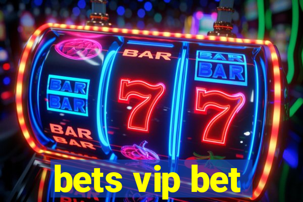 bets vip bet