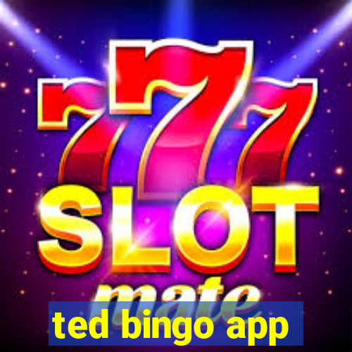 ted bingo app