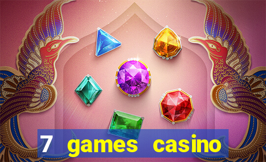 7 games casino paga mesmo