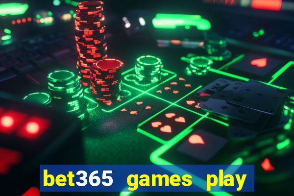 bet365 games play casino slots