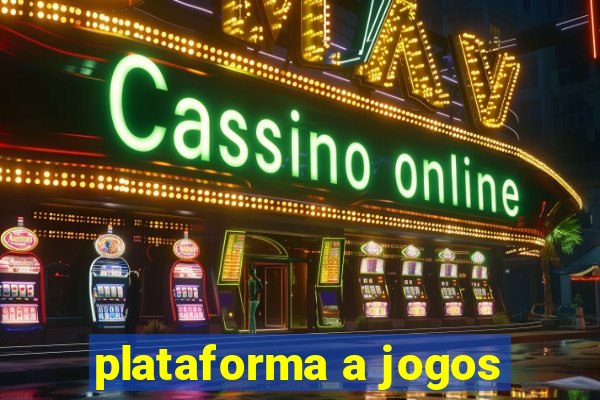 plataforma a jogos