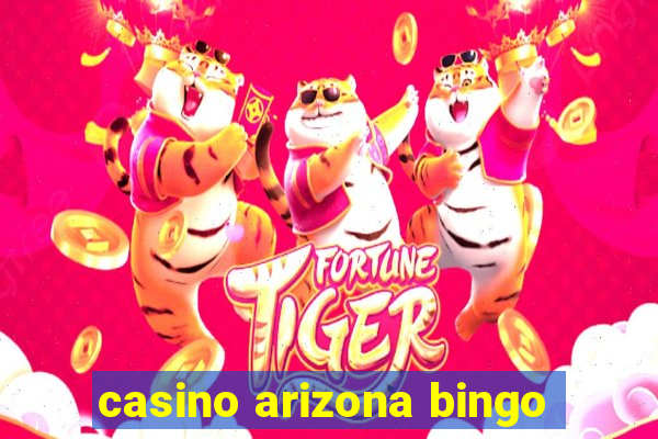 casino arizona bingo