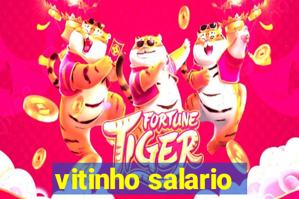 vitinho salario