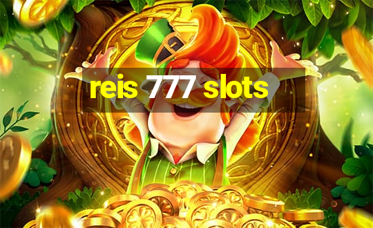 reis 777 slots