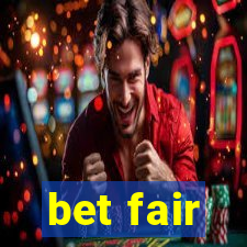 bet fair