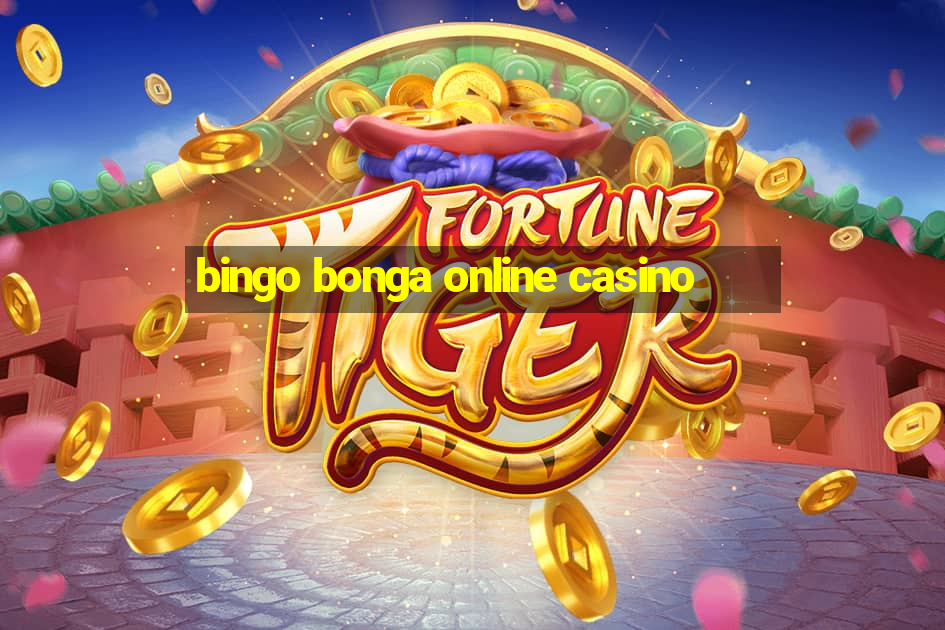 bingo bonga online casino