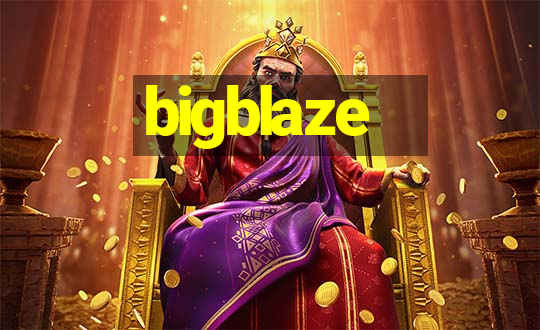 bigblaze