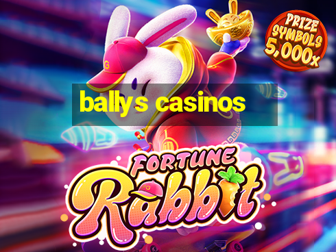 ballys casinos