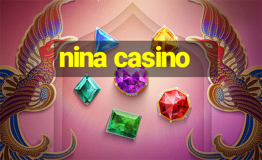 nina casino