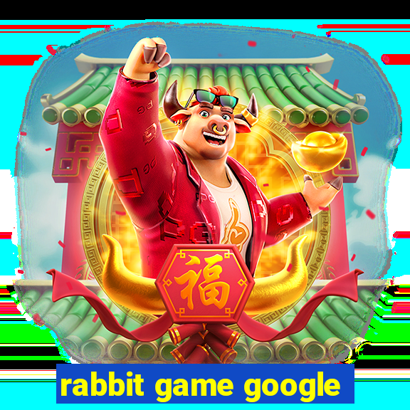 rabbit game google