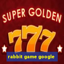 rabbit game google