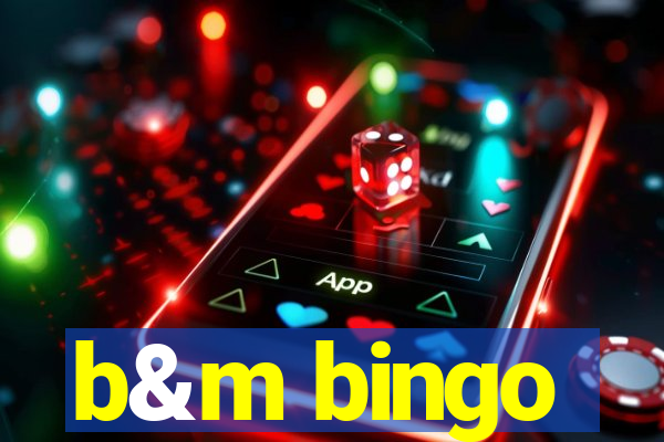 b&m bingo