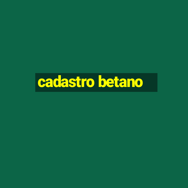 cadastro betano