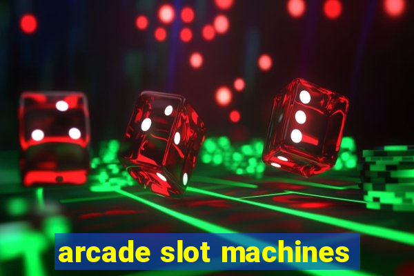 arcade slot machines