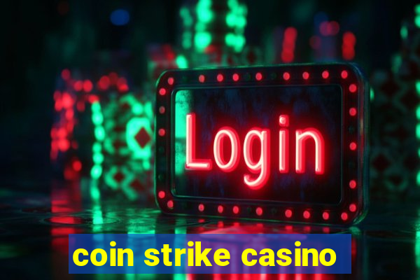 coin strike casino