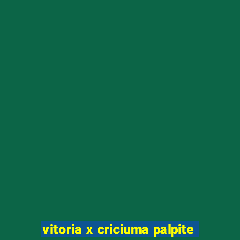 vitoria x criciuma palpite