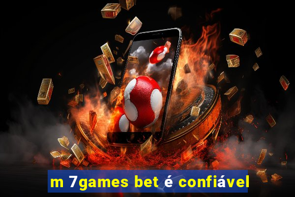 m 7games bet é confiável