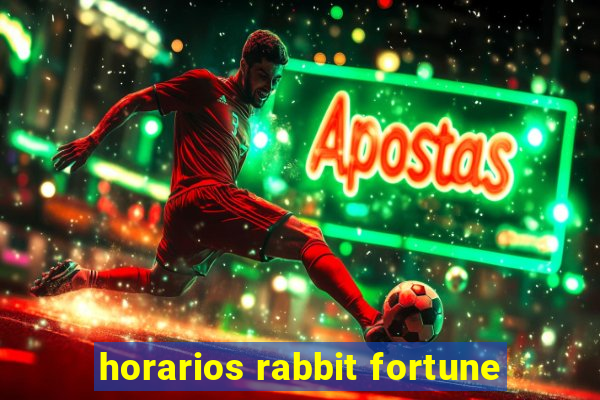 horarios rabbit fortune