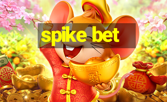 spike bet