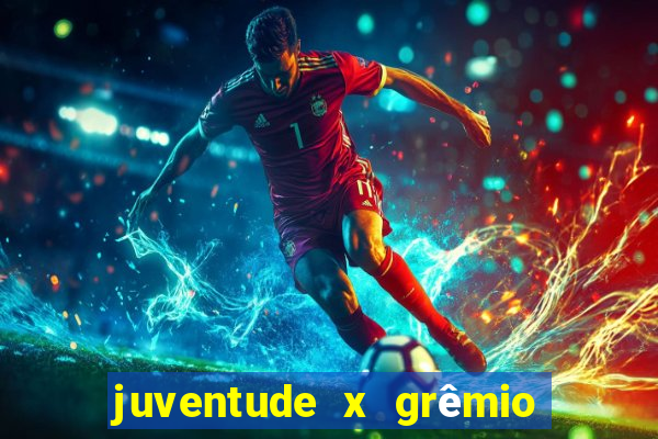 juventude x grêmio onde assistir