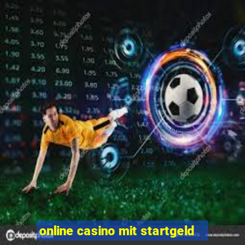 online casino mit startgeld