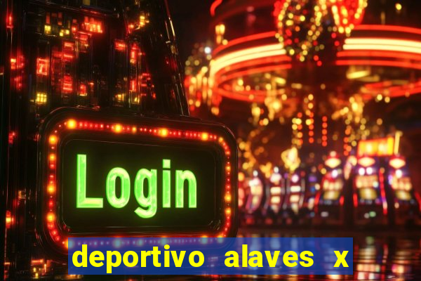 deportivo alaves x real madrid palpite