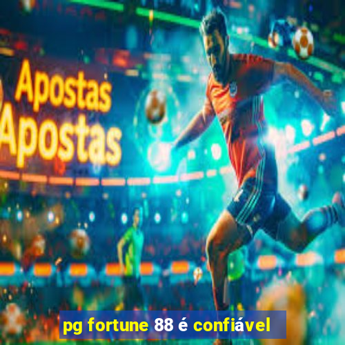 pg fortune 88 é confiável