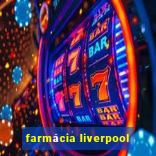 farmácia liverpool