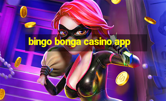 bingo bonga casino app