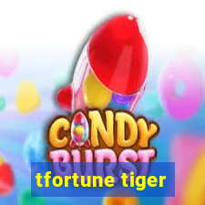 tfortune tiger