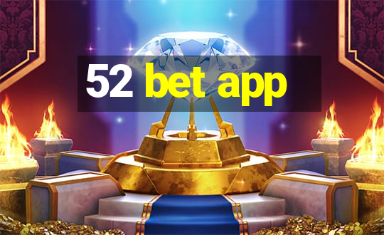 52 bet app