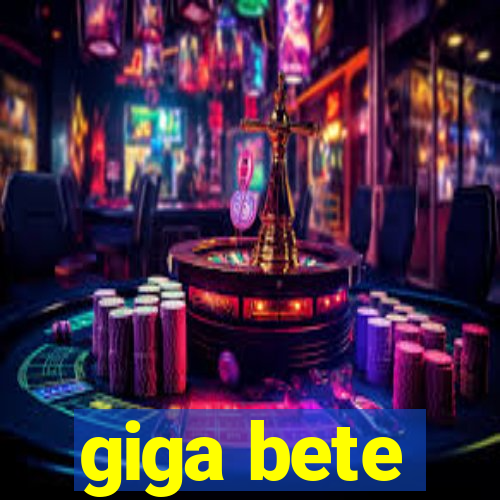 giga bete