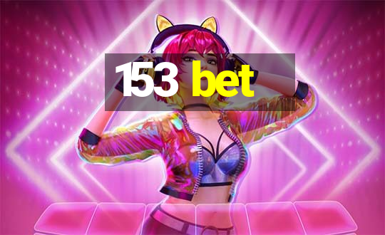 153 bet