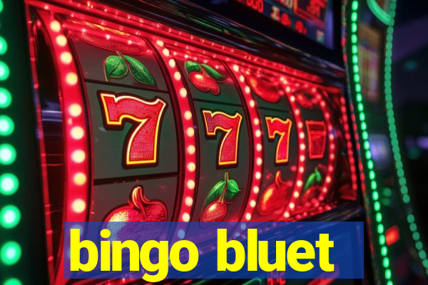 bingo bluet