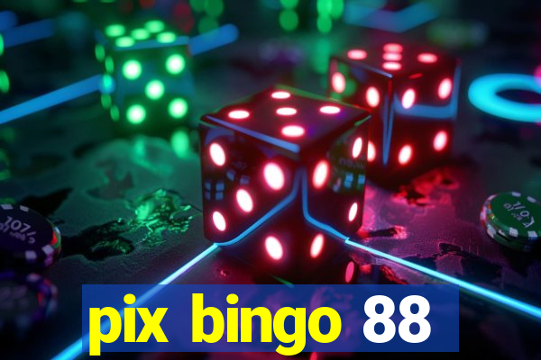 pix bingo 88