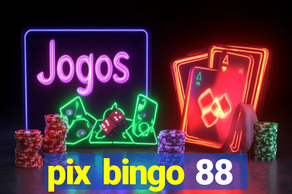 pix bingo 88