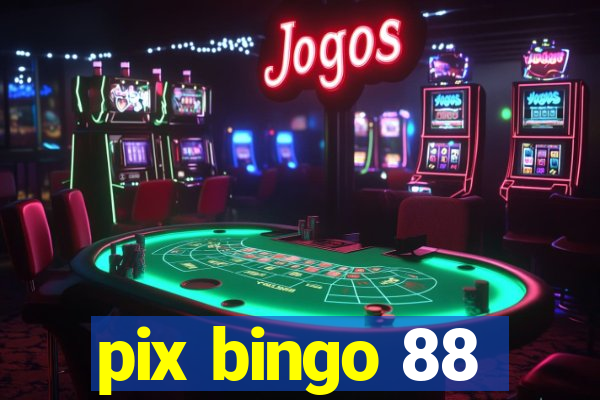 pix bingo 88