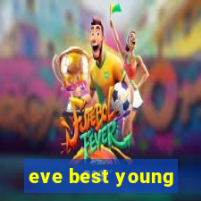 eve best young