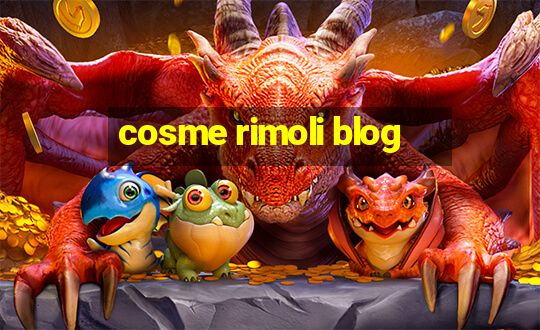 cosme rimoli blog