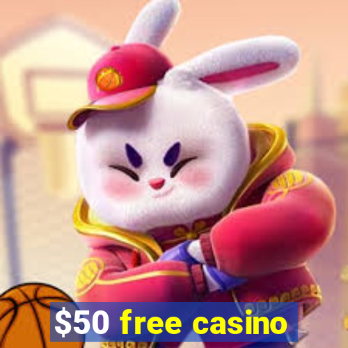 $50 free casino