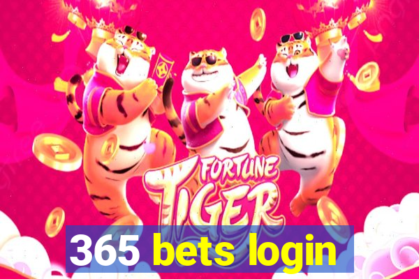 365 bets login