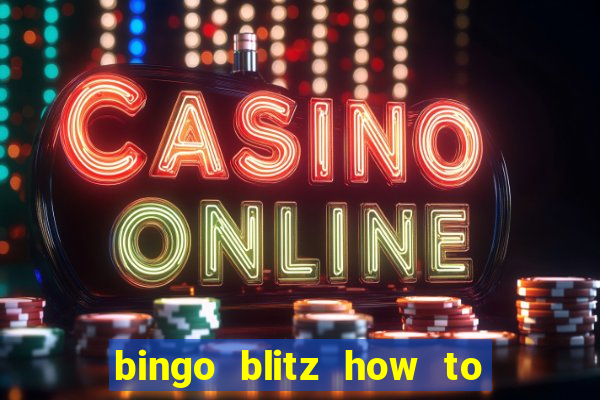 bingo blitz how to level up fast