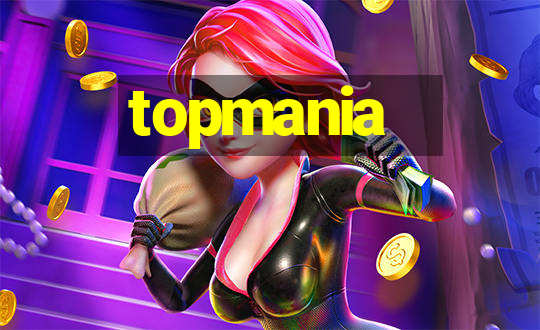 topmania