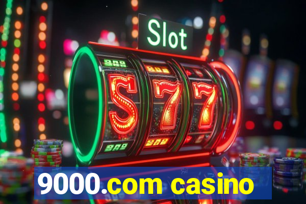 9000.com casino