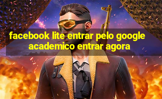 facebook lite entrar pelo google academico entrar agora